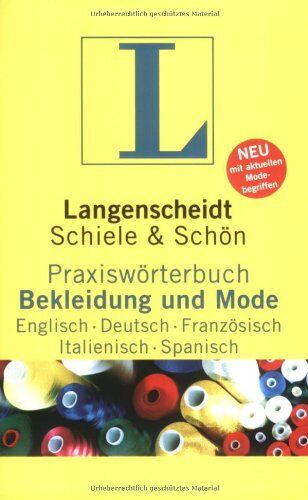 Gerhard Rebmann - Langenscheidt Praxiswörterbuch Bekleidung und Mode, Englisch-Deutsch-Französisch-Italienisch-Spanisch - Preis vom 09.10.2026 07:28:09 h