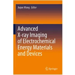 Advanced X-ray Imaging of Electrochemical Energy Materials and Devices, Fachbücher