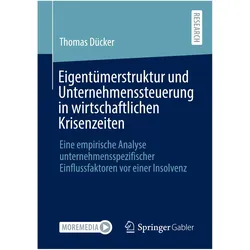 Eigentümerstruktur und Unternehmenssteuerung in wirtschaftlichen Krisenzeiten, Fachbücher von Thomas Dücker