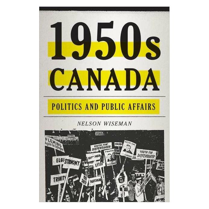 University Of Toronto 1950s Canada: Politics and Public Affairs (Englisch, Nelson Wiseman) (42021643)