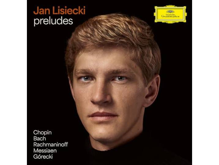 Jan Lisiecki: Preludes