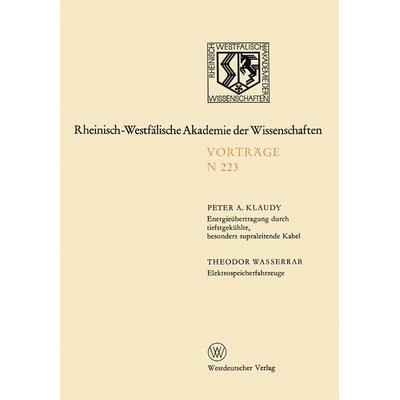 Energieübertragung durch tiefstgekühlte, besonders supraleitende Kabel. Elektrospeicherfahrzeuge, Taschenbuch von Peter Klaudy, VS Verlag für