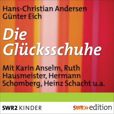 Die Glücksschuhe - Günter Eich,Hans Christian Andersen, Audio, 4056198089460