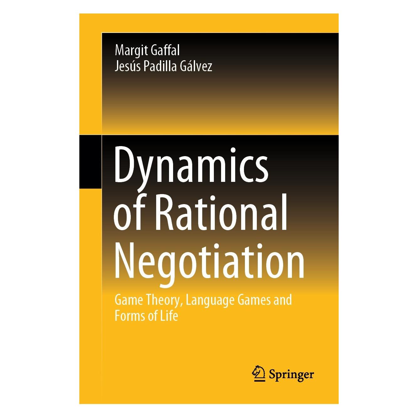 Springer Gaffal:Dynamics of Rational Negotiation (Englisch, Hardcover, Jesús Padilla Gálvez, Margit Gaffal) (9783031490507)