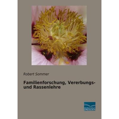 Familienforschung, Vererbungs- und Rassenlehre, Taschenbuch von Robert Sommer, Fachbuchverlag Dresden, 978-3-95692-942-7