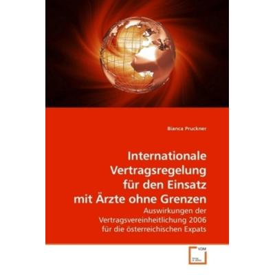 Pruckner, B: Internationale Vertragsregelung für den Einsatz, Taschenbuch von Bianca Pruckner, VDM, 978-3-639-22224-1