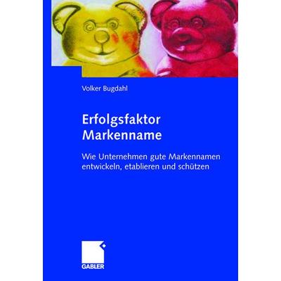 Erfolgsfaktor Markenname, Gebundene Ausgabe von Volker Bugdahl, Betriebswirtschaftlicher Verlag Gabler