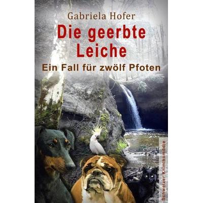 Die geerbte Leiche, Taschenbuch von Gabriela Hofer, Epubli, 978-3-7450-5992-2