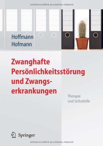 Nicolas Hoffmann - Zwanghafte Persönlichkeitsstörung und Zwangserkrankungen: Therapie und Selbsthilfe - Preis vom 07.10.2026 11:45:10 h