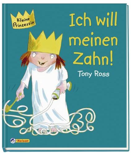 Tony Ross - Kleine Prinzessin - Ich will meinen Zahn!: 0 - Preis vom 02.10.2026 23:42:20 h