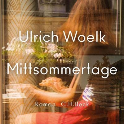 Mittsommertage - Ulrich Woelk, Audio, 9783406811401