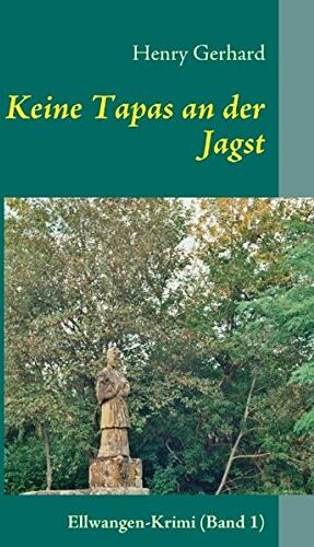 Henry Gerhard - Keine Tapas an der Jagst: Ellwangen-Krimi (Band 1) - Preis vom 10.10.2026 11:48:34 h