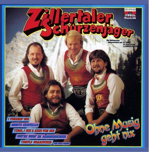 Zillertaler Schürzenjäger - Ohne Musig geht nix - Preis vom 18.10.2026 19:22:15 h