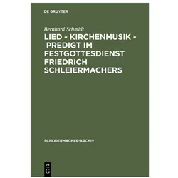 Schmidt:Lied - Kirchenmusik - Predigt i, Fachbücher von Bernhard Schmidt