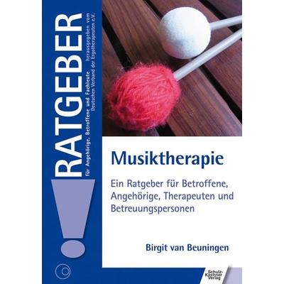 Musiktherapie, Taschenbuch von Birgit van Beuningen, Schulz-Kirchner, 978-3-8248-1187-8