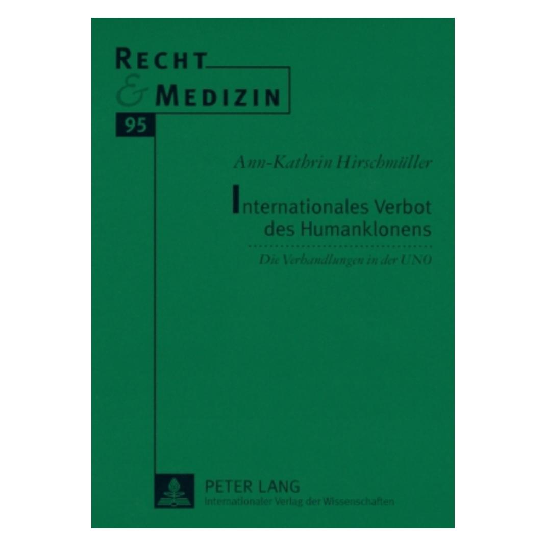 Peter Lang Internationales Verbot des Humanklonens (Deutsch, Softcover, Ann-Kathrin Hirschmüller) (56030474)