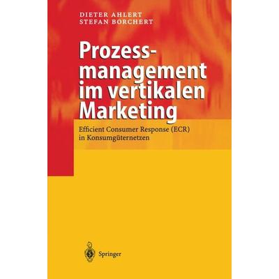 Prozessmanagement im vertikalen Marketing, Taschenbuch von Dieter Ahlert,Stefan Borchert, Springer Berlin, 978-3-642-63204-4