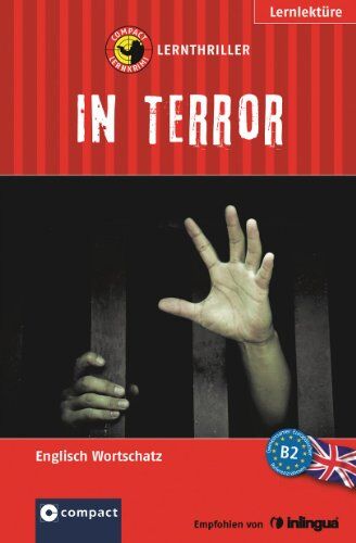Sarah Trenker - In Terror. Compact Lernthriller. Englisch Wortschatz - Niveau B2 - Preis vom 09.10.2026 07:28:09 h