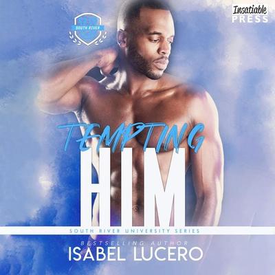 Tempting Him - Isabel Lucero, Audio, 9781624619571
