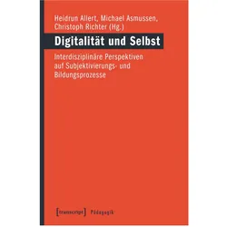 Digitalität und Selbst, Fachbücher von Christoph Richter, Heidrun Allert, Michael Asmussen