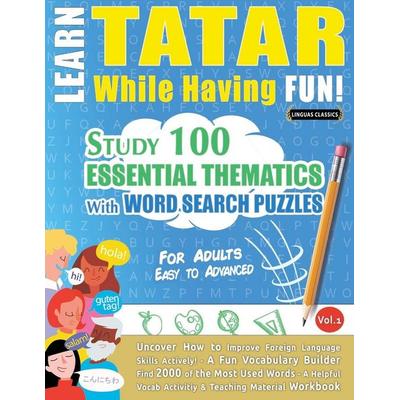 LEARN TATAR WHILE HAVING FUN! - FOR ADULTS, Taschenbuch von Linguas Classics, Linguas Classics
