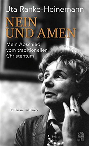 Uta Ranke Heinemann - Nein und Amen: Mein Abschied vom traditionellen Christentum - Preis vom 15.10.2026 23:06:25 h