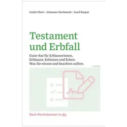 Testament und Erbfall, Ratgeber von Johannes Hochmuth, Josef Kaspar, Guido Ubert