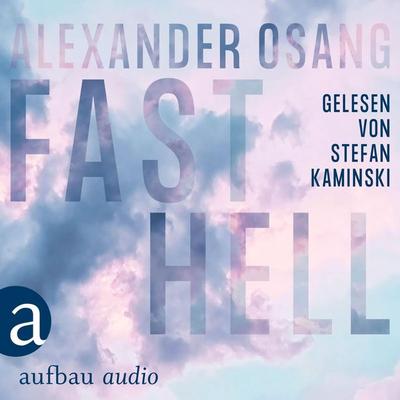 Fast Hell - Alexander Osang, Audio, 9783961053537
