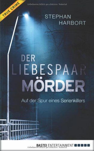 Stephan Harbort - Der Liebespaar-Mörder: Auf der Spur eines Serienkillers - Preis vom 11.10.2026 03:10:56 h