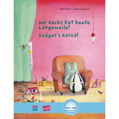 Der Dachs hat heute Langeweile! (Deutsch-Englisch), Gebundene Ausgabe von Moritz Petz, Hueber, 978-3-19-929600-3