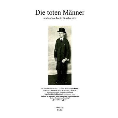 Die toten Männer, Taschenbuch von Joey Ney, Epubli, 978-3-7375-5085-7