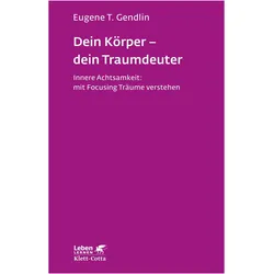 Dein Körper - dein Traumdeuter, Fachbücher von Eugene T Gendlin