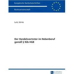 Der Handelsvertreter im Nebenberuf gemäss § 92b HGB, Fachbücher von Lutz Jörres