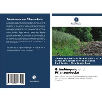 Gründüngung und Pflanzendecke, Taschenbuch von Giliane Aparecida Vicente da Silva Souza,Tancredo Augusto Feitosa de Souza,Djail Santos-Élica Santos