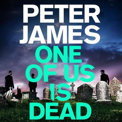 One of Us Is Dead - Peter James, Audio, 9781529090055