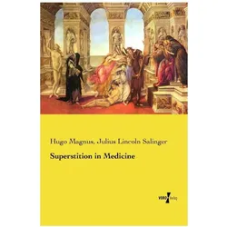 Superstition in Medicine, Fachbücher von Hugo Magnus, Julius Lincoln Salinger
