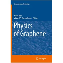 Physics of Graphene, Fachbücher von Hideo Aoki, Mildred S. Dresselhaus