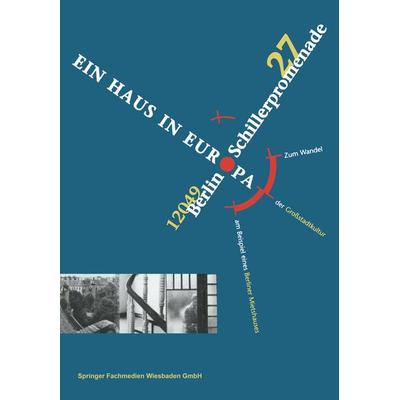 Schillerpromenade 27 12049 Berlin EIN HAUS IN EUROPA, Taschenbuch von , VS Verlag für Sozialwissenschaften, 978-3-8100-1588-4