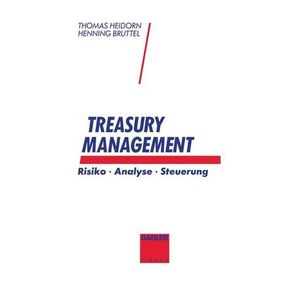Treasury Management, Taschenbuch von Thomas Heidorn, Betriebswirtschaftlicher Verlag Gabler, 978-3-409-14414-8