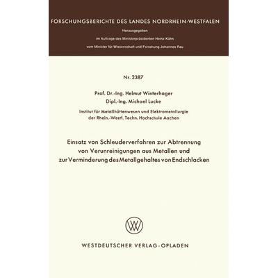 Einsatz von Schleuderverfahren zur Abtrennung von Verunreinigungen aus Metallen und zur Verminderung des Metallgehaltes von Endschlacken, Taschenbuch
