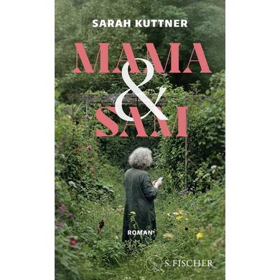 Mama & Sam, Gebundene Ausgabe von Sarah Kuttner, S. Fischer Verlag