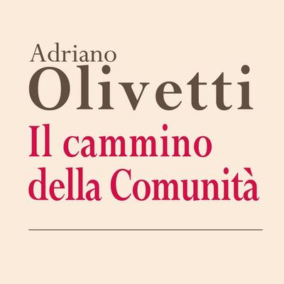 Il cammino della Comunità - Adriano Olivetti, Audio, 9789178376148