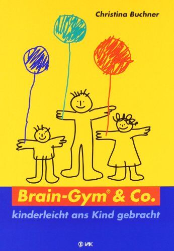 Christina Buchner - Brain-Gym und Co.: kinderleicht ans Kind gebracht - Preis vom 14.10.2026 23:07:16 h