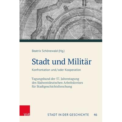 Stadt und Militär, Gebundene Ausgabe von , Vandenhoeck + Ruprecht, 978-3-525-31547-7
