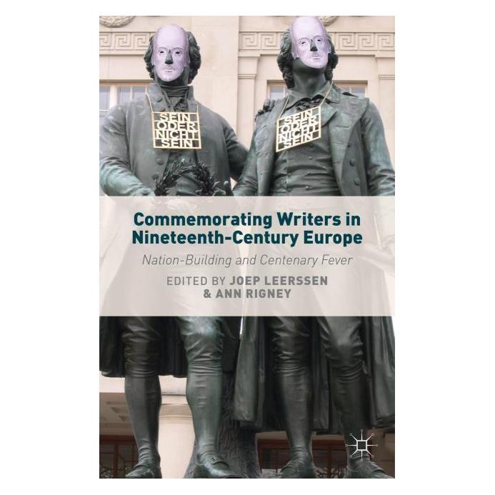 Palgrave Macmillan Uk Commemorating Writers in Nineteenth-Cen (Englisch, Hardcover, A Rigney, J Leerssen) (63327321)