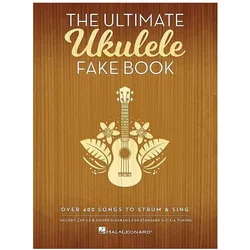 The Ultimate Ukulele Fake Book: Over 400 Songs to Strum & Sing, Sachbücher