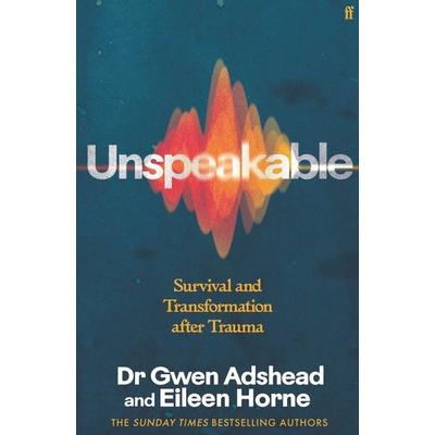 Unspeakable, Taschenbuch von Gwen Adshead,Eileen Horne, Faber & Faber, 978-0-571-38525-6
