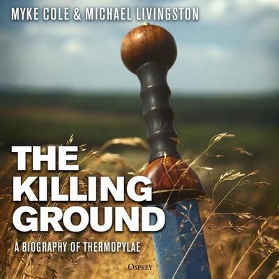 The Killing Ground - Michael Livingston,Myke Cole, Audio, 9781472858634