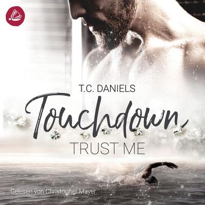 Touchdown. Trust Me - T.C. Daniels, Audio, 4066338575128