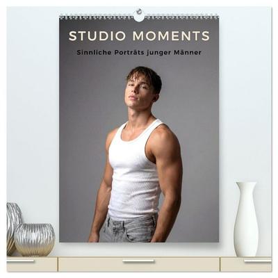 Studio Moments - Sinnliche Porträts junger Männer (hochwertiger Premium Wandkalender 2027 DIN A2 hoch), Kunstdruck in Hochglanz